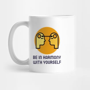 Be In Harmony With Yourself Mug